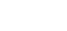 Medium Unit 5x5x8 various sizes available
